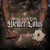 Ballistik - Weißer Lotus - EP